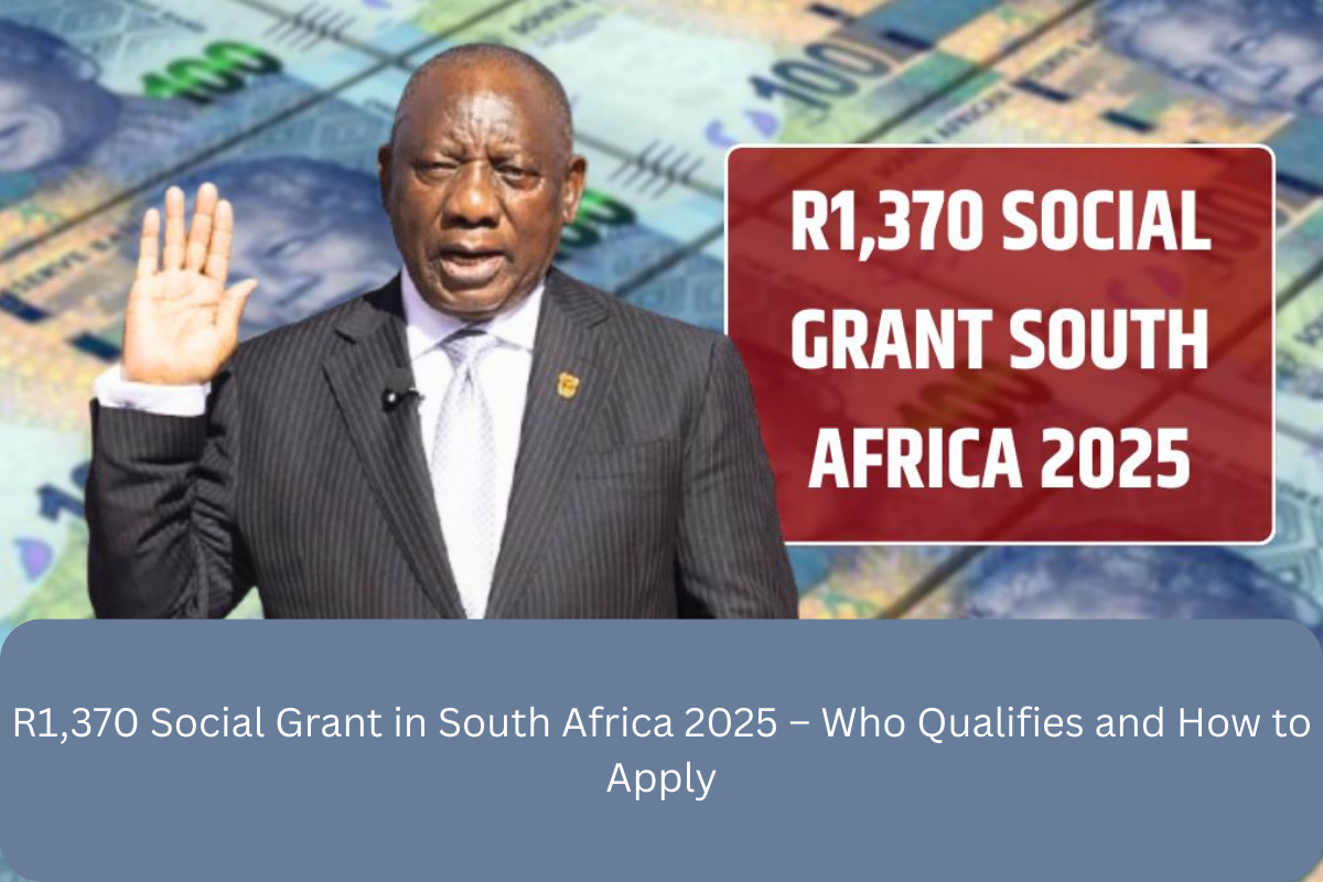 R1,370 Social Grant in South Africa 2025