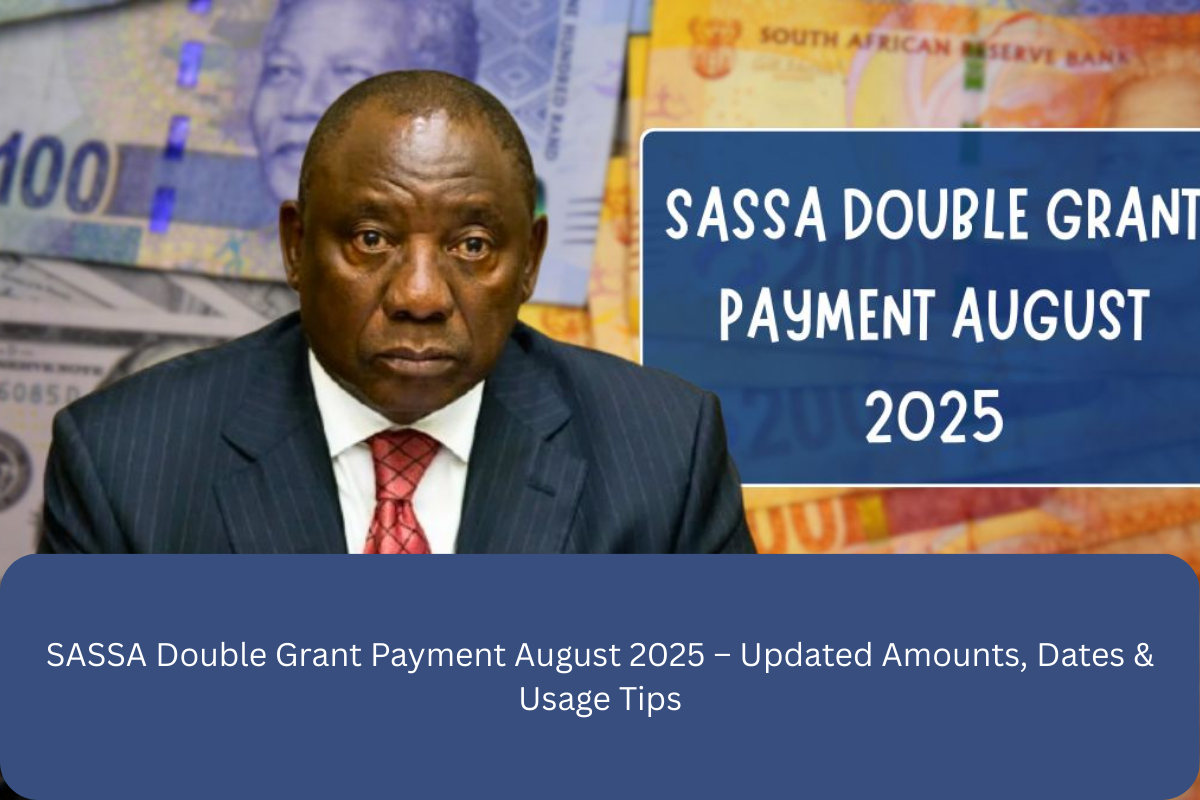 SASSA Double Grant Payment August 2025