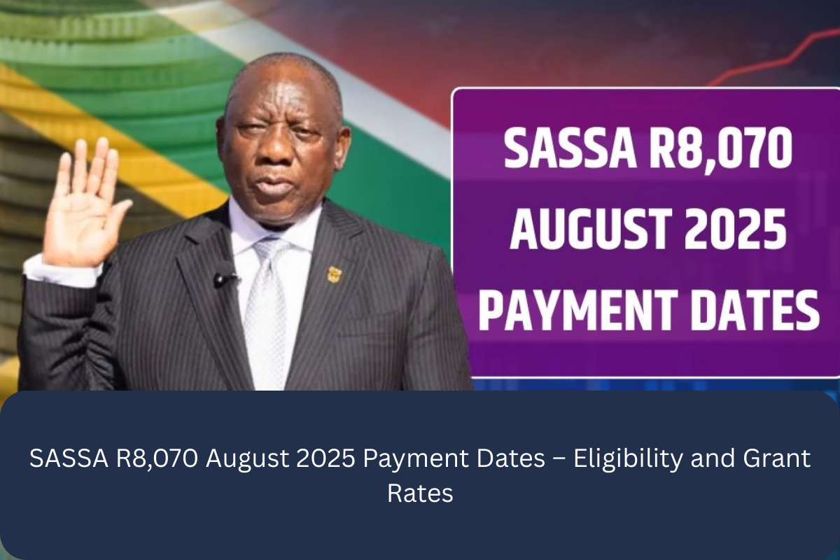 SASSA R8,070 August 2025 Payment Dates